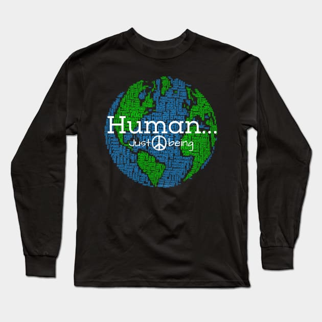 Human...Just Being Peace Long Sleeve T-Shirt by Desert Hippie Boutique